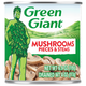 Green Giant Mushrooms, Pieces & Stems